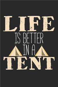 Life Is Better In A Tent