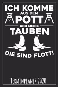 Ich komme aus dem Pott und meine Tauben die sind flott! Terminplaner 2020