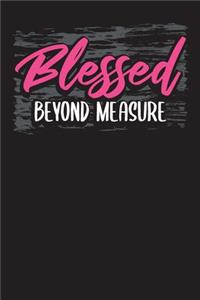 Blessed Beyond Measure