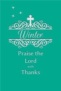 Winter Praise the Lord with Thanks