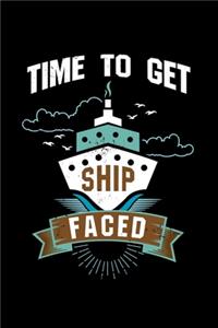Time To Get Ship Faced