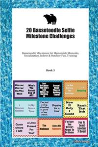 20 Bassetoodle Selfie Milestone Challenges