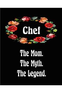 Chef The Mom The Myth The Legend