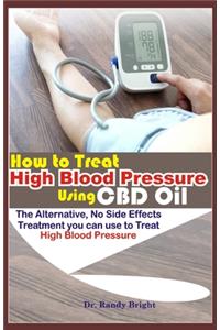 How to Treat High Blood Pressure Using CBD oil