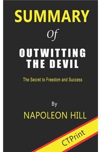 Summary of Outwitting the Devil The Secret to Freedom and Success By Napoleon Hill