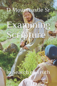 Examining Scripture