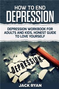 How To End Depression
