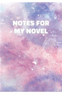 Notes For My Novel