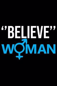 Believe Woman