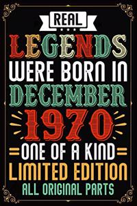 Real Legends Were Born In December 1970 One Of A Kind Limited Edition All Original Parts
