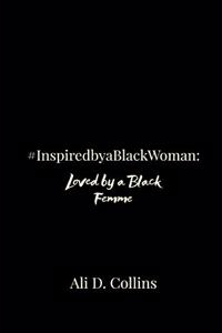 #InspiredbyaBlackWoman