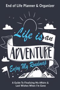 Life Is An Adventure Enjoy My Roadmap
