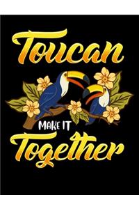 Toucan Make It Together