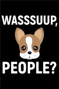 Wasssuup, People?