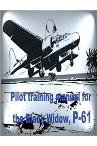 Pilot training manual for the Black Widow, P-61