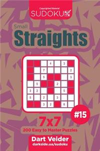 Sudoku Small Straights - 200 Easy to Master Puzzles 7x7 (Volume 15)