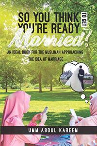 So you think you're ready to get married?