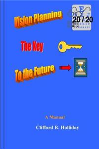 Vision Planning - The Key to the Future