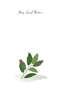 Bay Leaf Notes