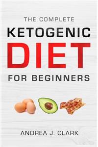 Complete Ketogenic Diet for Beginners