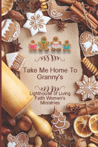 Take Me Home To Granny's