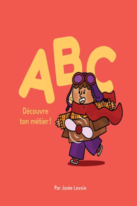 ABC Decouvre ton metier!