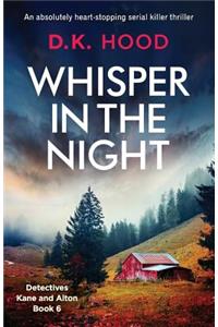 Whisper in the Night: An absolutely heart-stopping serial killer thriller