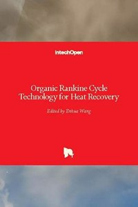 Organic Rankine Cycle Technology for Heat Recovery