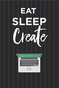 Eat Sleep Create Notebook