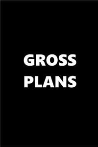 2019 Daily Planner Funny Theme Gross Plans Black White 384 Pages