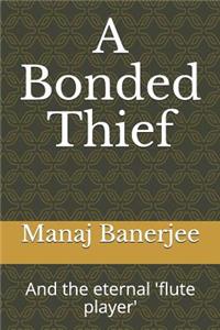 Bonded Thief