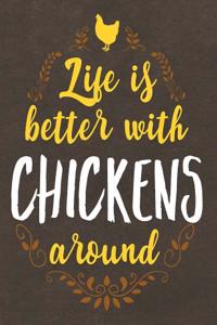 Life Is Better with Chickens Around