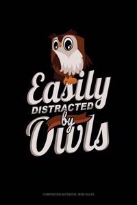 Easily Distracted by Owls