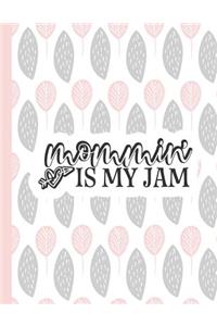 Mommin' Is My Jam