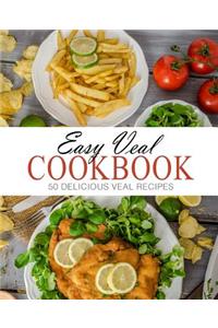 Easy Veal Cookbook: 50 Delicious Veal Recipes (2nd Edition)