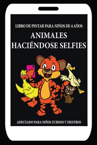 Libro de pintar para niños de 4 años (Animales Haciéndose Selfies)