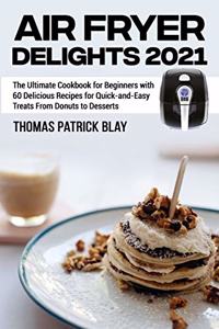 Air Fryer Delights 2021