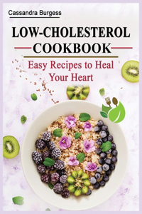 LOW-CHOLESTEROL COOKBOOK: A NO-STRESS ME