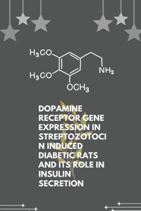 Dopamine receptor gene expression in streptozotocin induced diabetic rats and its role in insulin secretion