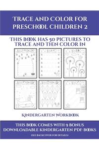 Kindergarten Workbook (Trace and Color for preschool children 2)