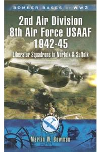 2nd Air Division 8th Air Force USAAF 1942-45