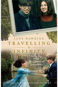 Travelling to Infinity: The True Story Behind the Theory of Everything