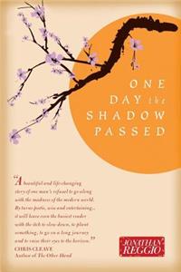 One Day the Shadow Passed