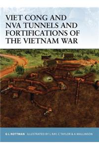 Viet Cong and NVA Tunnels and Fortifications of the Vietnam War