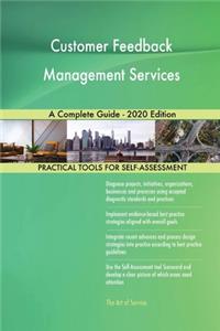 Customer Feedback Management Services A Complete Guide - 2020 Edition