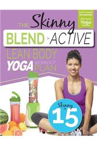 The Skinny Blend Active Lean Body Yoga Workout Plan