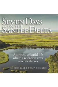 Seven Days on the Santee Delta