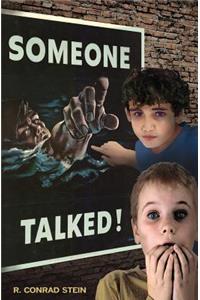 Someone Talked!