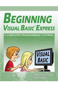 Beginning Visual Basic Express: A Computer Programming Tutorial