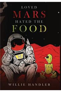 Loved Mars, Hated the Food